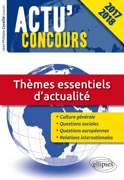 Thèmes essentiels d'actualité. Edition 2017-2018
