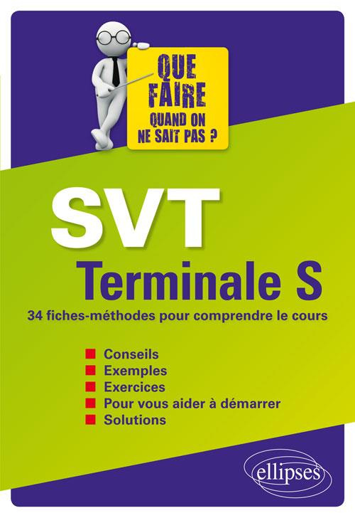 SVT Tle S. 34 fiches-méthodes pour comprendre le cours