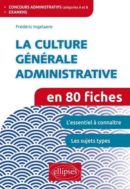 La culture générale administrative en 80 fiches
