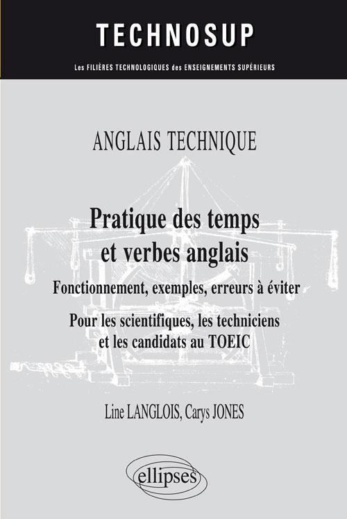 Pratique des temps et verbes anglais. Fonctionnement, exemples, erreurs à éviter pour les scientifiq