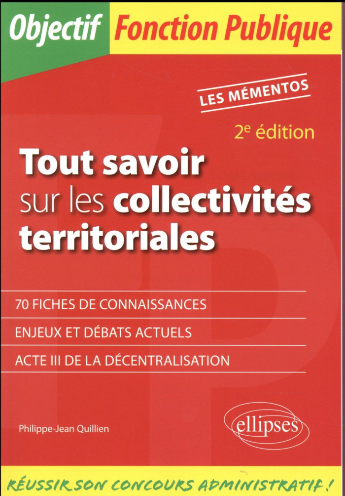Tout savoir sur les collectivités territoriales. 2e édition