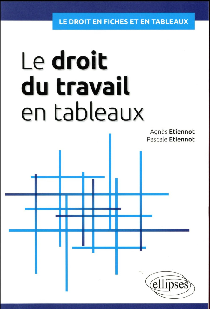 Le droit du travail en tableaux