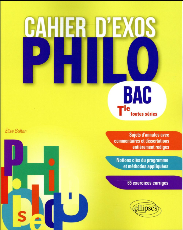 Cahier d'exos philo Bac Tle toutes séries