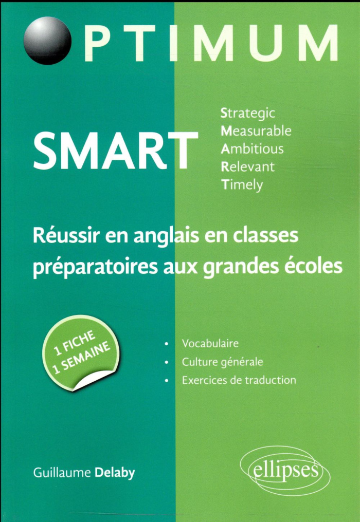 SMART Strategic, Measurable, Ambitious, Relevant, Timely. Réussir en anglais en classes préparatoire
