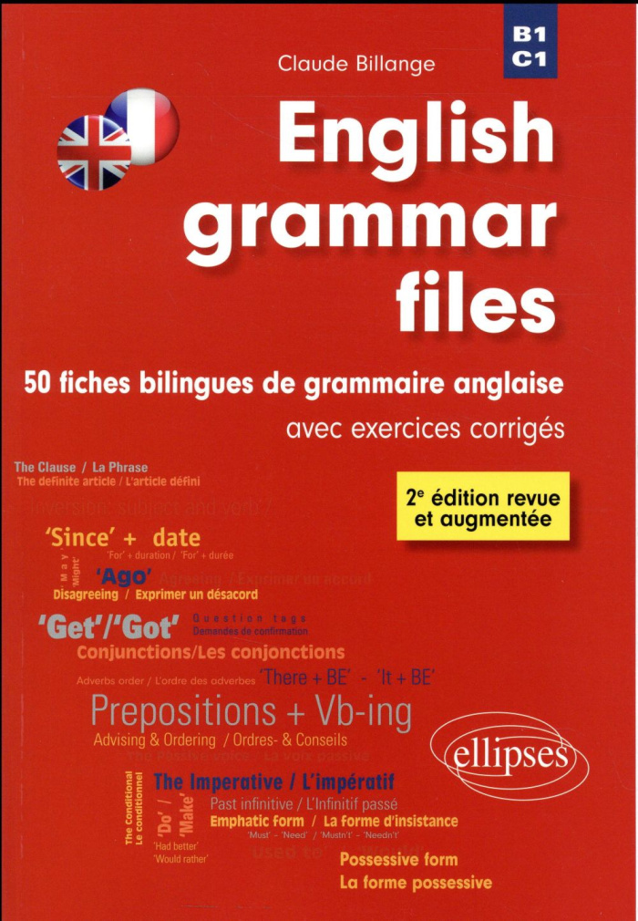 English grammar files. 50 fiches bilingues de grammaire anglaise avec exercices corrigés, 2e édition
