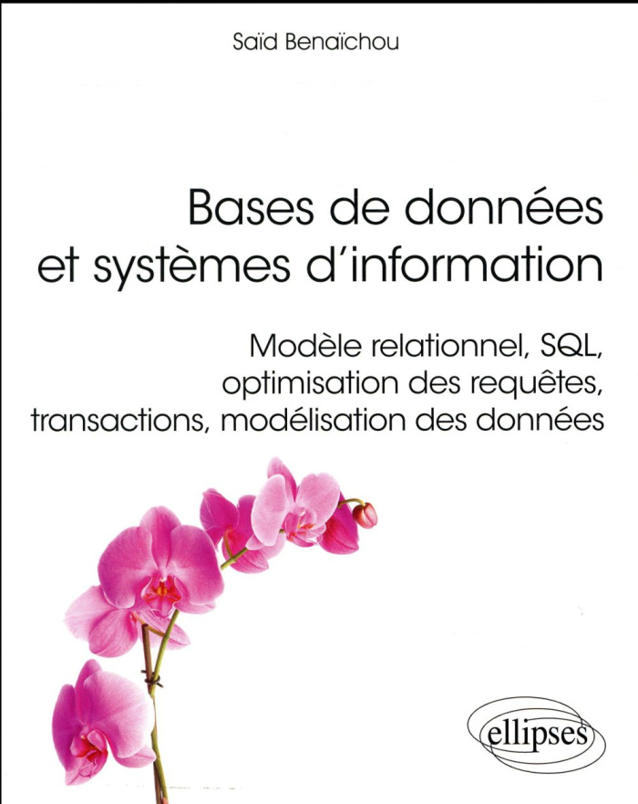 Bases de données et systèmes d'information. Modèle relationnel, SQL, optimisation des requêtes, tran