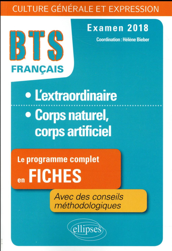 BTS français, épreuve de culture générale et d'expression. L'extraordinaire ; Corps naturel, corps a