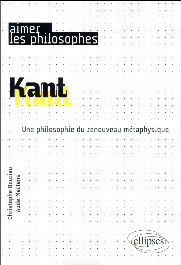 Kant. Une philosophie du renouveau métaphysique