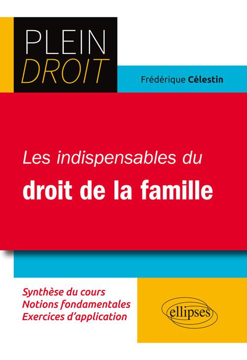 Les indispensables du droit de la famille