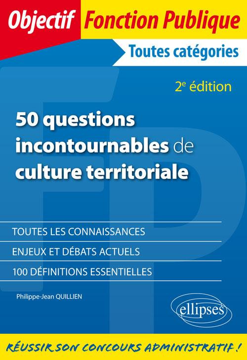50 questions incontournables de culture territoriale. 2e édition
