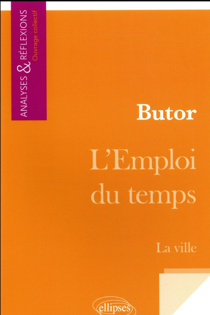 Butor, L'emploi du temps. La ville