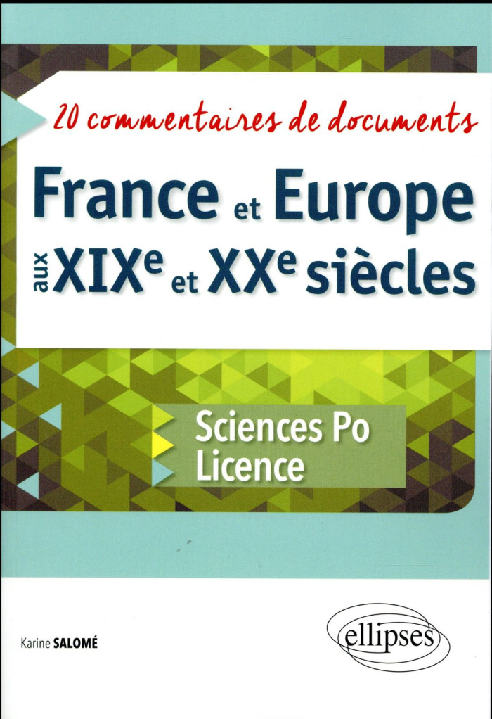 France et Europe aux XIXe et XXe siècles. 20 commentaires de documents - Sciences Po et Licence