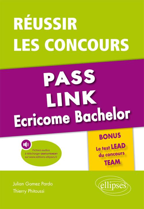 Réussir les concours Pass, Link, Ecricome Bachelor. Bonus : le Test LEAD du concours TEAM