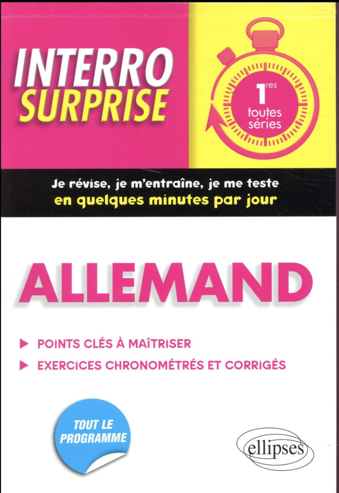 Allemand 1res toutes séries. Points clés à maîtriser, exercices chronométrés et corrigés