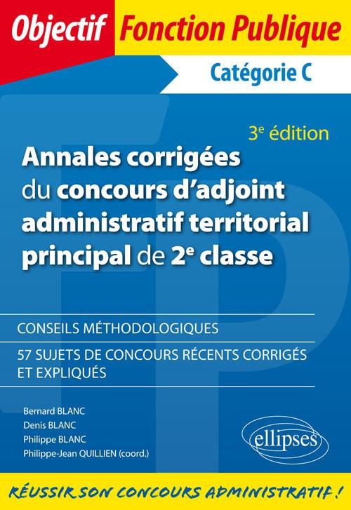 ANNALES CORRIGEES DU CONCOURS D'ADJOINT ADMINISTRATIF TERRITORIAL PRINCIPAL DE 2E CLASSE - 3E EDITIO