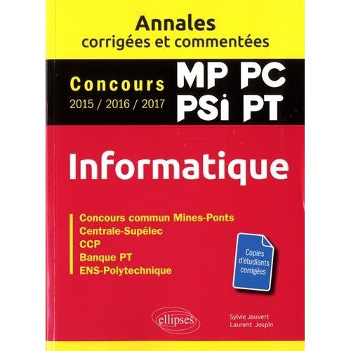 Informatique MP, PC, PSI, PT. Concours commun Mines-Ponts, Centrale-Supélec, CCP, Banque PT, ENS-Pol