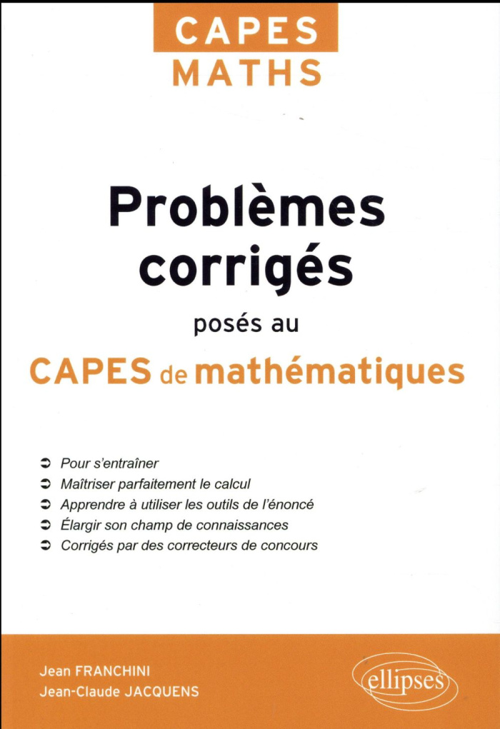 Problèmes corrigés posés au CAPES de mathématiques de 2012 à 2017