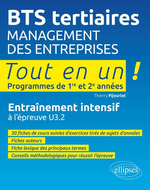 Management des entreprises BTS tertiaires 1re et 2e années Tout en un ! Entraînement intensif à l'ép