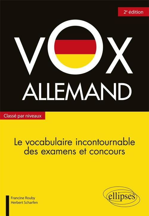 Vox Allemand. Le vocabulaire incontournable des examens et concours classé par niveaux, 2e édition