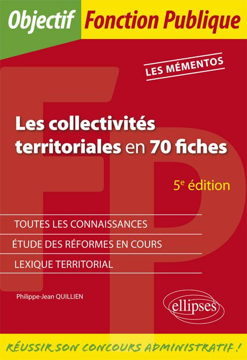 LES COLLECTIVITES TERRITORIALES EN 70 FICHES - 5E EDITION