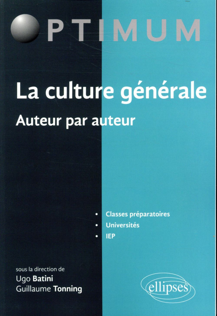 La culture générale auteur par auteur. Classes préparatoires, universités, IEP