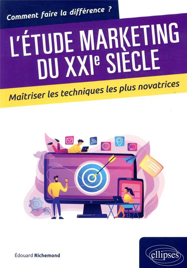 L'étude marketing du XXIe siècle