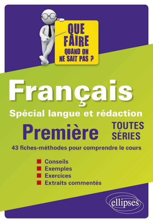 Francais Première toutes séries. Spécial langue et rédaction, Edition 2018