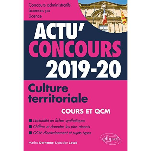 Culture territoriale concours administratifs, Sciences Po, licence. Cours et QCM, Edition 2019-2020