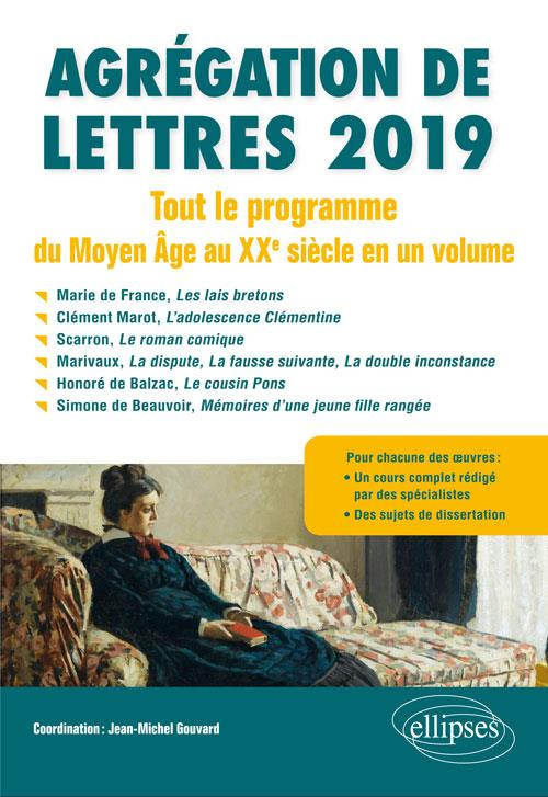 Agrégation de Lettres. Tout le programme du Moyen-Age au XXe siècle en 1 volume, Edition 2019