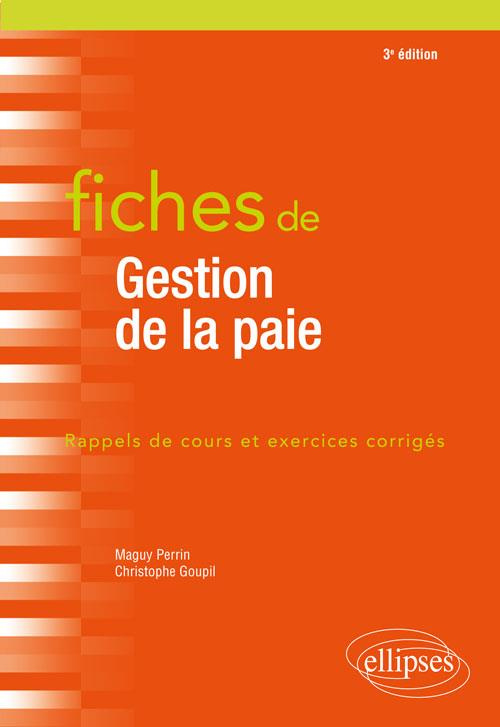 Fiches de Gestion de la paie. Rappels de cours et exercices corrigés, 3e édition