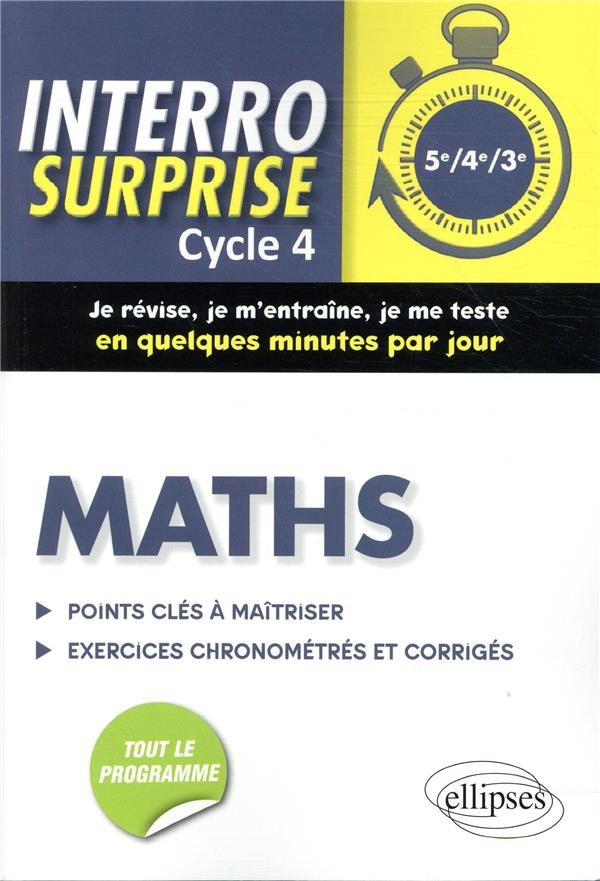 Mathématiques cycle 4. Tout le cours en 128 questions/réponses et 400 exercices chronométrés et corr