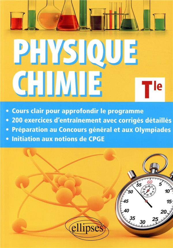 Physique-chimie Tle. Cours approfondi et préparation au Concours général et aux Olympiades de Physiq
