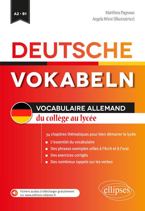 Deutsche Vokabeln . Vocabulaire allemand du collège au lycée A2-B1
