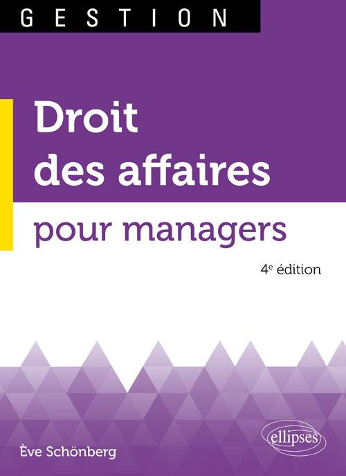 Droit des affaires pour managers. 4e édition