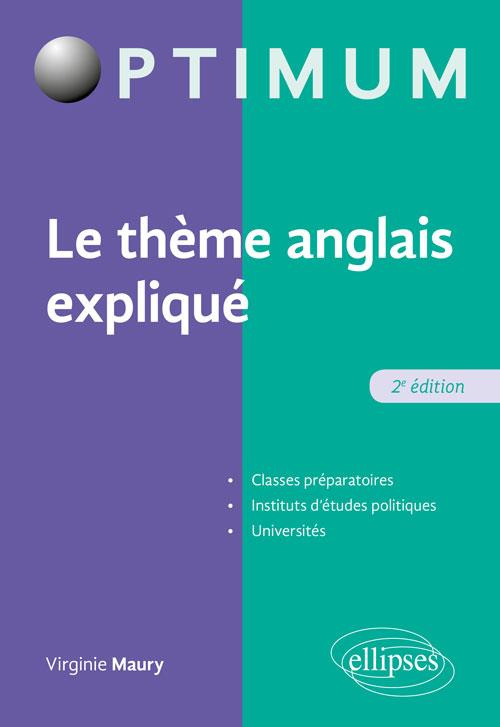 Le thème anglais expliqué. 2e édition