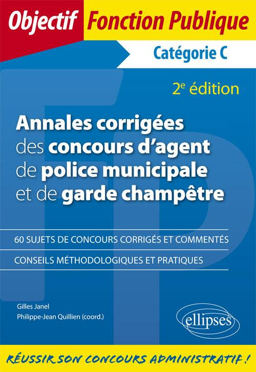 Annales corrigées des concours d'agent de police municipale et de garde champêtre. Catégorie C , 2e