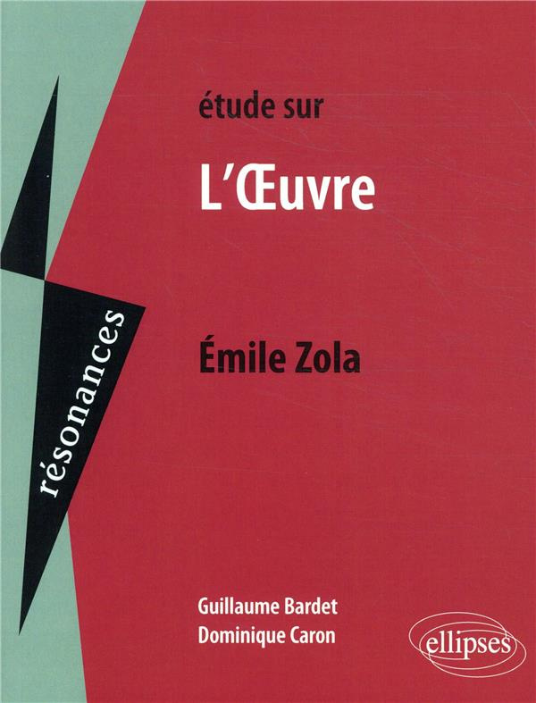 Etude sur L'Oeuvre, Emile Zola