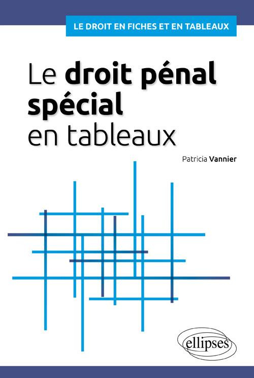 Le droit pénal spécial en tableaux