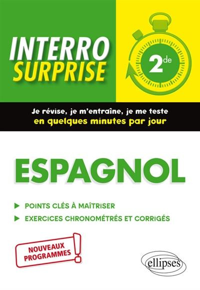 Espagnol 2de. Points clés à maîtriser, exercices chronométrés et corrigés