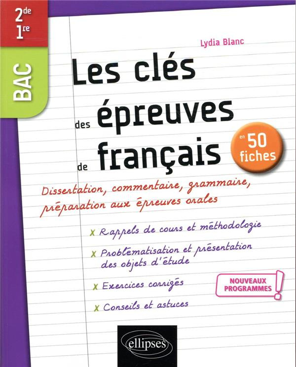 Les clés des épreuves de français en 50 fiches BAC 2de/1re. Edition 2019