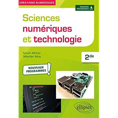 Sciences numériques et technologie 2de. Edition 2019