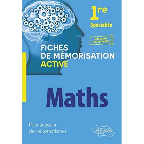 Spécialité mathématiques 1re. Fiches de mémorisation