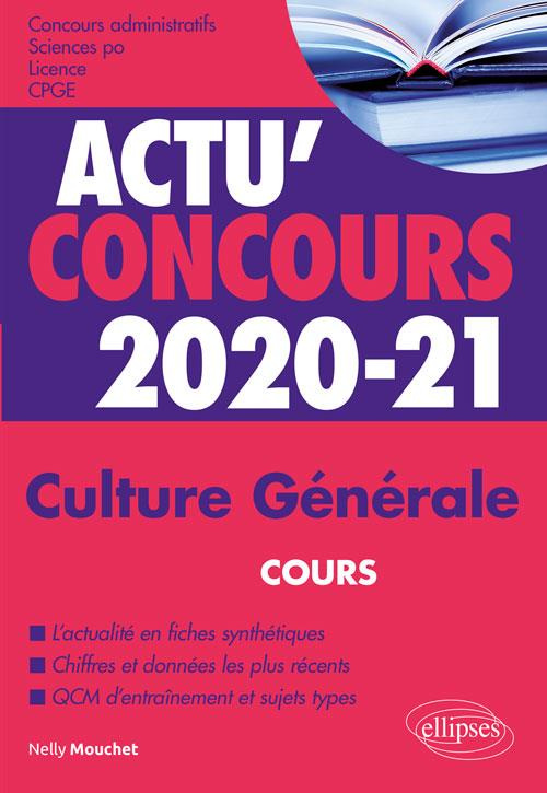 Culture Générale. Concours administratifs, Science Po, licence, Cours et QCM, Edition 2020-2021