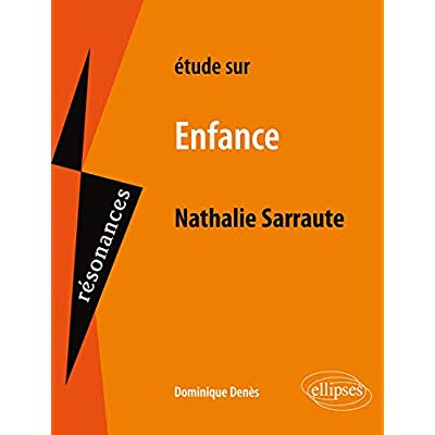 Etude sur Enfance, Nathalie Sarraute