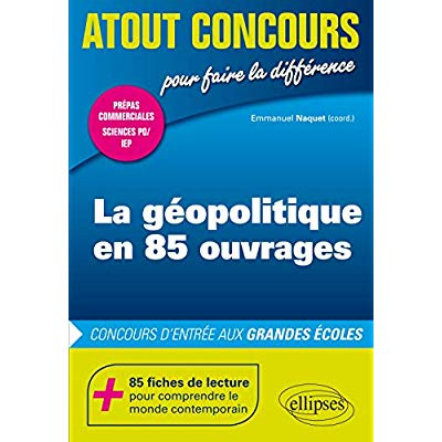 La géopolitique en 85 ouvrages. Concours d'entrée aux grandes écoles