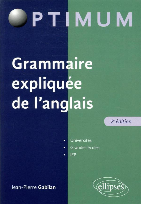 Grammaire expliquée de l'anglais. 2e édition
