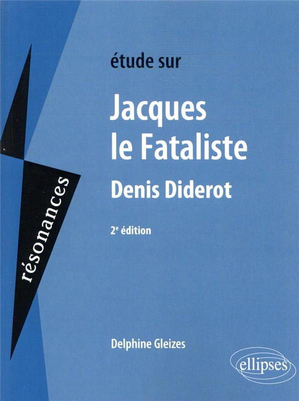 Etude sur Jacques le Fataliste, Denis Diderot. 2e édition