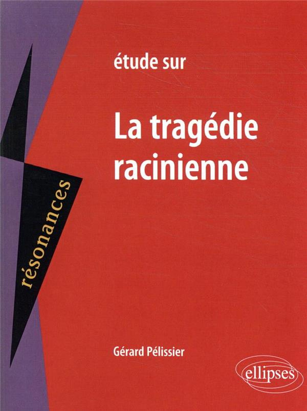 Etude sur la tragédie racinienne