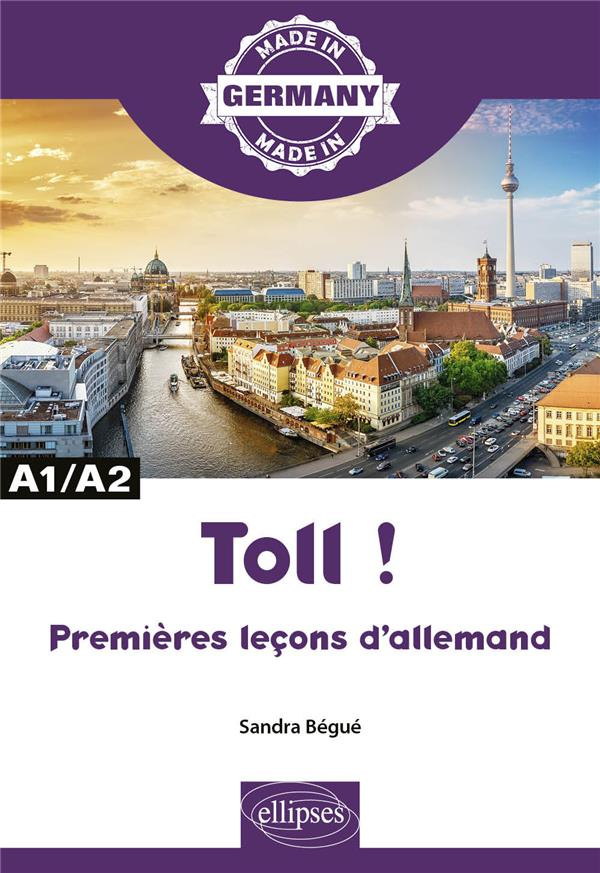 Toll ! Premières leçons d'allemand A1/A2