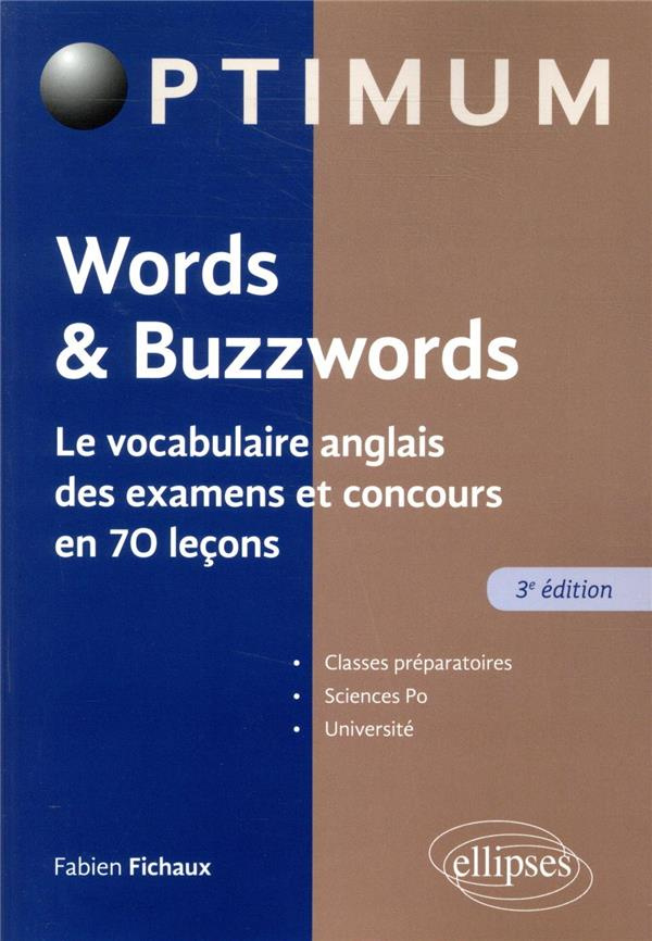 Words & Buzzwords. Le vocabulaire anglais des examens et concours en 70 leçons, 3e édition